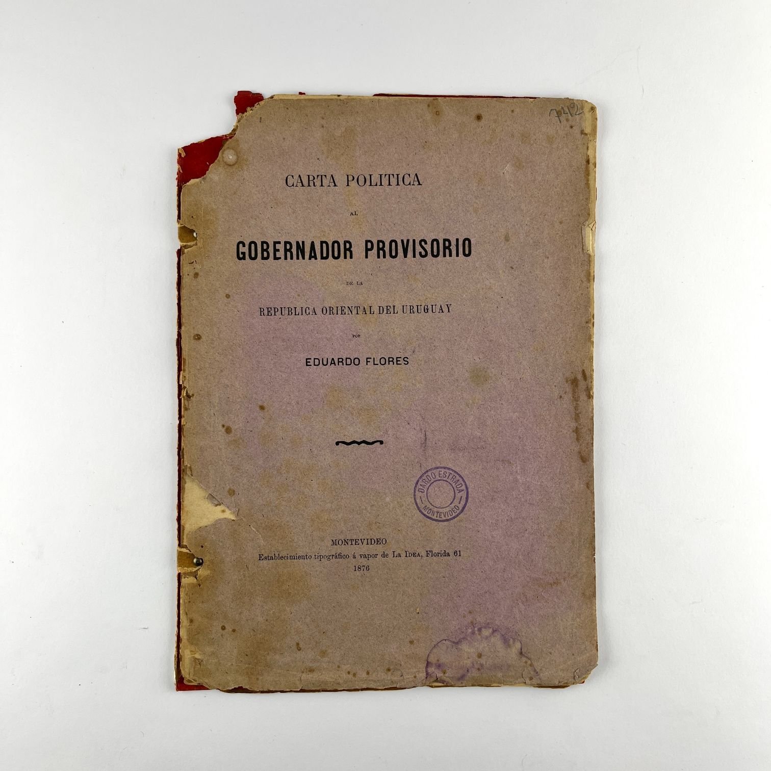 Folleto "Carta política al Gobernador Provisorio de la República Oriental del Uruguay por Eduardo Flores"