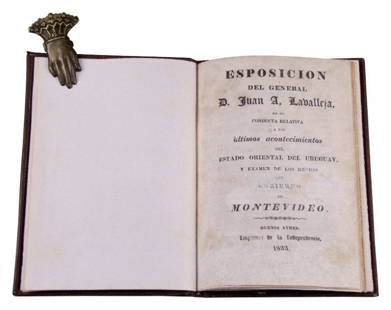“Esposición (sic) del General D. Juan A. Lavalleja, de su conducta relativa a los últimos acontecimientos del Estado Oriental del Uruguay y examen de los hechos del Gobierno de Montevideo”. Buenos Aires, 1833.