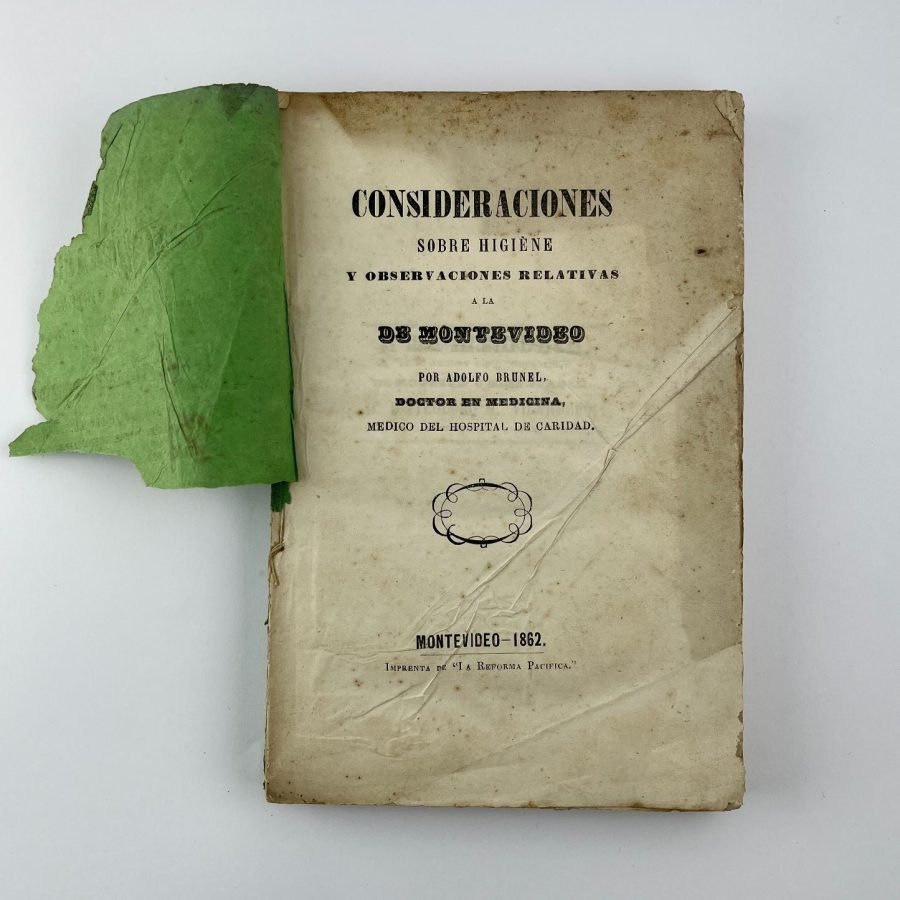 ADOLFO BRUNEL 
Consideraciones sobre higiene y observaciones relativas a la de Montevideo