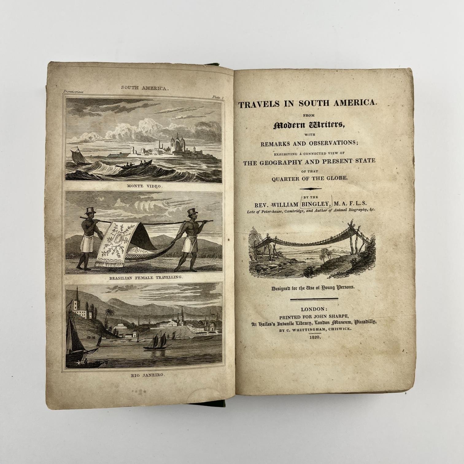 WILLIAM BINGLEY, REV.Travels in South America from modern writers.