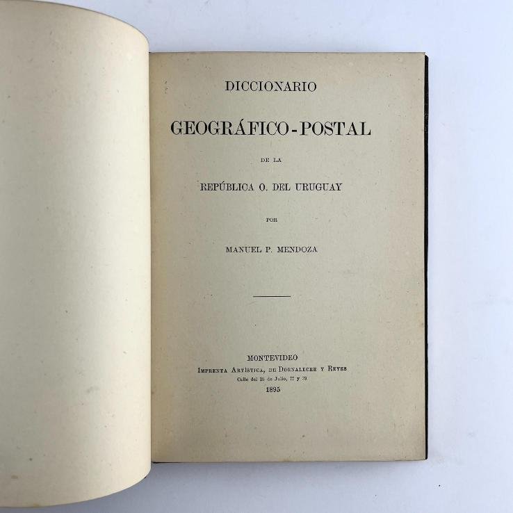 MANUEL P. MENDOZA.
Diccionario Geográfico - Postal de la República O. del Uruguay.