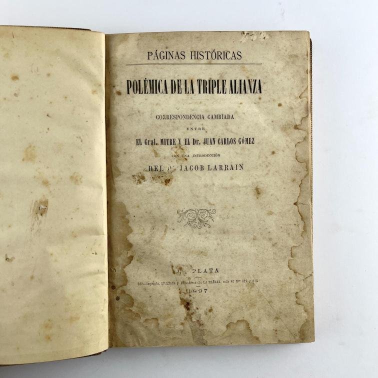 BARTOLOMÉ MITRE / JUAN CARLOS GÓMEZ  / JACOB LARRAIN.        
Polémica de la Triple Alianza.