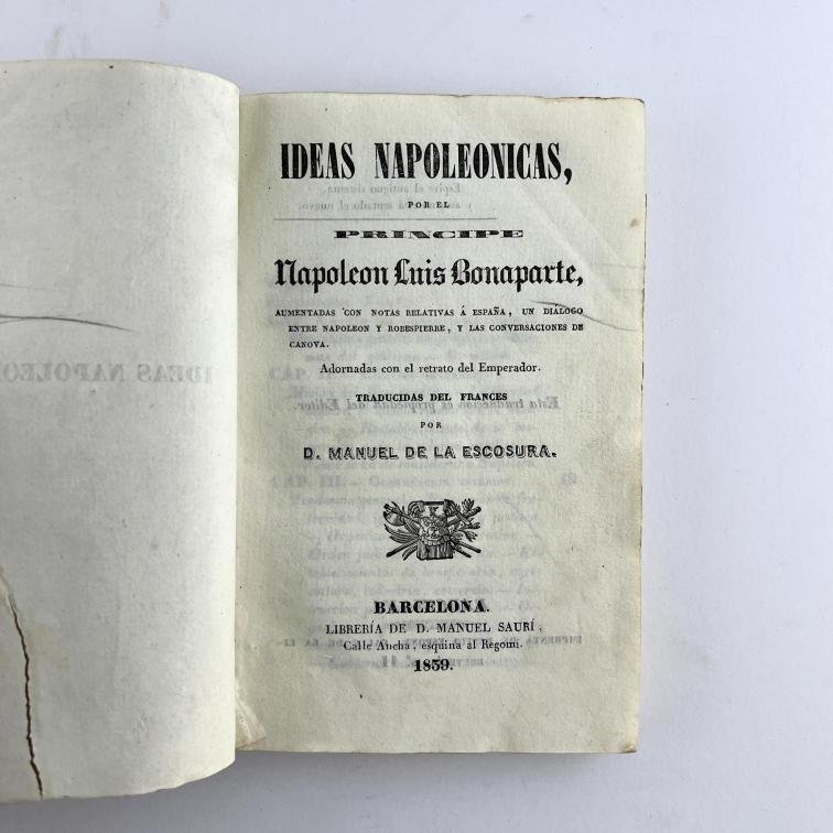 PRÍNCIPE NAPOLEÓN LUIS BONAPARTE. 
Ideas napoleónicas.