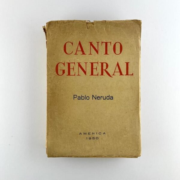 PABLO NERUDA.
Canto General.