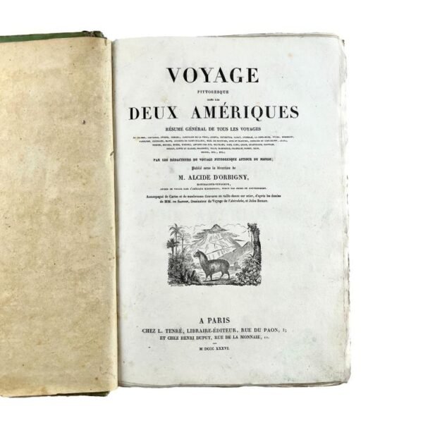 ALCIDES D´ORBIGNY. Voyage pittoresque dans les Deux Amériques.