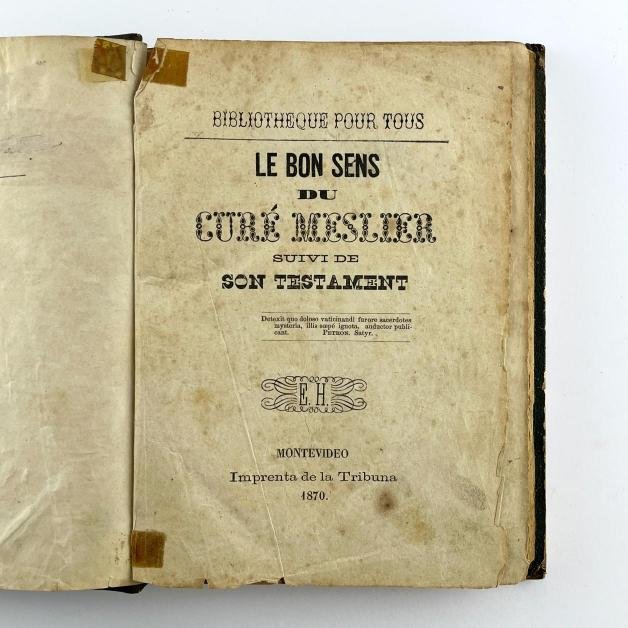 PAUL HENRI THIRY, BARON DE HOLBACH. Le bons sens du curé meslier suivi de son testament.